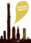 Sueurs noires - Stéphane Soularue - 6 Pieds sous terre