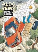 Aldo Rémy, T2 : Réveil brutal - par Tibet - Glénat
