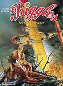 Biggles - T 12 : Feu sur la Provence (1er tome) - Oleffe & Loutte (Le Lombard) 