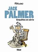 Jack Palmer : Enquêtes en série - Par Pétillon - Glénat