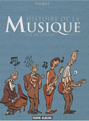 Histoire de la musique en 80 tomes T1 – Par Thiriet – Fluide Glacial