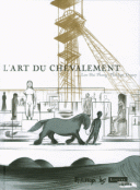 L'Art du chevalement - Par Philippe Dupuy & Loo Hui Phang - Futuropolis