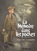 La Mémoire dans les poches T3/3 - Par Le Roux & Brunschwig-Futuropolis