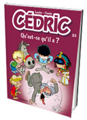 Cédric T25 – Qu'est-ce qu'il a ? – Par Cauvin & Laudec - Ed. Dupuis