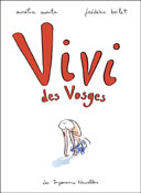 Vivi des Vosges - Par Aurélia Aurita & Frédéric Boilet - Les Impressions nouvelles