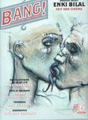 Bang ! N°6 (Printemps 2004) : Bilal fait son cinéma.
