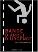 Bande d'arrêt d'urgence - Par Woodrow Phoenix - Actes Sud - L'An 2