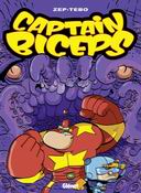 Captain Biceps, T6 : Le Retour du poing de la justice - Par Zep & Tebo - Glénat