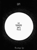 La Terre des fils - Par Gipi (Trad. H. Dauniol-Remaud) - Futuropolis
