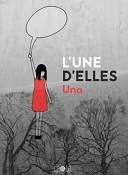 "L'Une d'elles" d'Una (Éditions çà et là) : la bande dessinée comme création de résilience