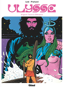 "Ulysse" version Sixties : entre science-fiction et sensualité - Par Lob et Pichard - Glénat