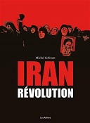 Iran. Révolution, Par Michel Setboun, Les Arènes BD
