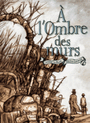 A l'Ombre des murs - Par Arnaud Le Roux & Marion Laurent - Futuropolis