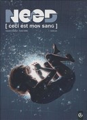 Need, ceci est mon sang, T1 - Par Marie et Goenthals – Edition Bamboo