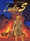 Lady S – T7 : « Une Seconde d'éternité » - Par J. Van Hamme & P. Aymond – Dupuis.