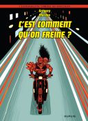 C'est comment qu'on freine ? - Par Grégory Mardon - Dupuis 