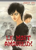 Le Mort amoureux – Par Junji Ito - Tonkam