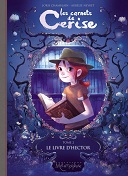 Les Carnets de Cerise T.2 - Le Livre d'Hector - Par Chamblain et Neyret - Soleil