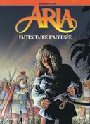 Aria, T. 37 : Faites taire l'accusée - Par Michel Weyland - Dupuis
