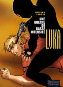 Luka - T9 : Une Guerre de basse intensité - Par Mezzomo et Lapière - Dupuis