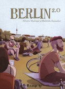 Berlin 2.0 - Par A. Madrigal et M. Ramadier - Futuropolis