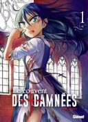 Le Couvent des Damnées T1 - Par Minoru Takeyoshi - Glénat
