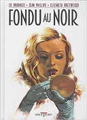 "Fondu au noir", par Ed Brubaker et Sean Phillips : Hollywood aux affres du maccarthysme