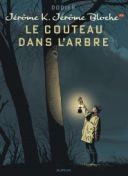 Jérôme K. Jérôme Bloche T.26 : le couteau dans l'arbre - Par Dodier - Dupuis