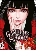 Gambling School T6 - Par Homura Kawamoto & Toru Naomura - Soleil