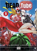 Dead Tube T9 - Par Mikoto Yamaguchi & Touta Kitakawa - Delcourt / Tonkam