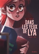 Dans les yeux de Lya - T. 01 : « En quête de vérité » - Par Carbone et Justine Cunha - Dupuis