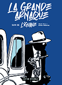 La Grande Arnaque (2e partie) - Par Carlos Trillo et Domingo Mandrafina – Éditions iLatina
