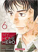 My Home Hero T.6 - Par Naoki Yamakawa & Masashi Asaki - Kurokawa