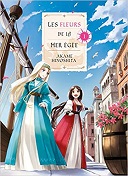Les Fleurs de la mer Égée T. 1 - Par Akame Hinoshita - Komikku