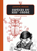 Espèces du XIIIe ordre - Jampur Fraize - 6 Pieds sous terre