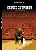 L'Esprit de Warren - T4 : Quelques Heures à Vivre - Par Brunschwig & Servain - Delcourt