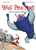 Petit Père Noël contre le docteur Méchant - Petit Père Noël n°3 - Robin et Trondheim - Dupuis