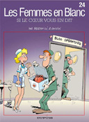 Les Femmes en Blanc T24 - Si le coeur vous en dit - Cauvin et Bercovici - Dupuis