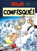 Jojo – T17 : « Confisqué ! » - Par André Geerts – Dupuis