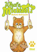 What's Michael ? T1 - Par Makoto Kobayashi - Glénat