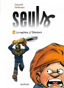 Seuls T 10 : La Machine à démourir - Par Gazzotti & Vehlmann - Dupuis