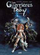 Les Guerrières de Troy, T1 : Yquem le généreux - Par Arleston, Melanÿn et Dany - Soleil