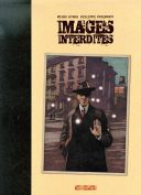 Images interdites - Par Miles Hyman & Philippe Paringaux - Casterman