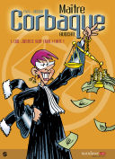 Maître Corbaque T1 : Que justice soit (mal) faite ! - par E411 & Zidrou - Sandawe