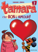 C'est bon l'amour - Tamara n°2 - Darasse et Zidrou - Dupuis