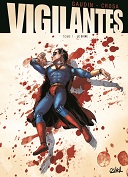 Vigilantes - T1 : "Le Signe" - Par Gaudin et Crosa - Soleil