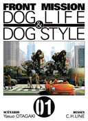 Front Mission Dog Life & Dog Style – Tome 1 – Par Yasuo Otagaki et C. H. Line – Éditions Ki-Oon