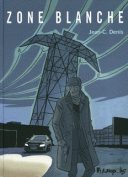 Zone blanche - Par Jean-C. Denis - Futuropolis