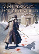Van Helsing contre Jack l'Éventreur – T.1 : « Tu as vu le diable » – Par Lamontagne et Radovic – Soleil