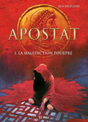 Apostat T.1 : La Malédiction pourpre - Par Ken Broeders - BD Must